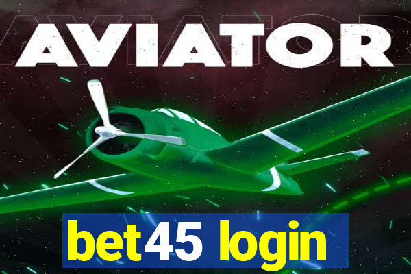 bet45 login